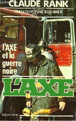 L'AXE... ET LA GUERRE NOIRE