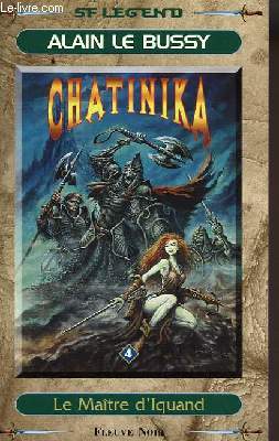 LE MAITRE D'IQUAND - CHATINIKA - VOLUME IV