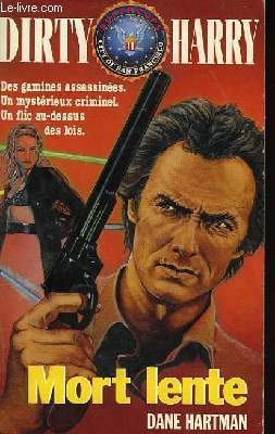 MORT LENTE - DIRTY HARRY - 4