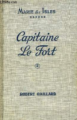 MARIE DES ISLES VI - CAPITAINE LE FORT - TOME II