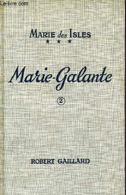 MARIE DES ISLES IV - MARIE GALANTE - TOME II