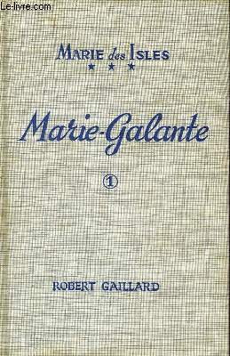 MARIE DES ISLES III - MARIE GALANTE - TOME I