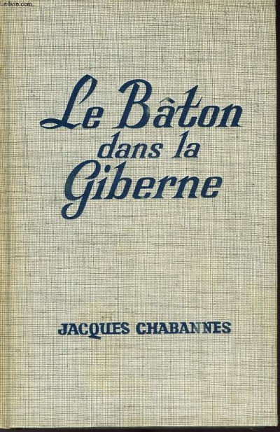 LE BATON DANS LA GIBERNE ( MONSIEUR DE FLORENSAC IV)
