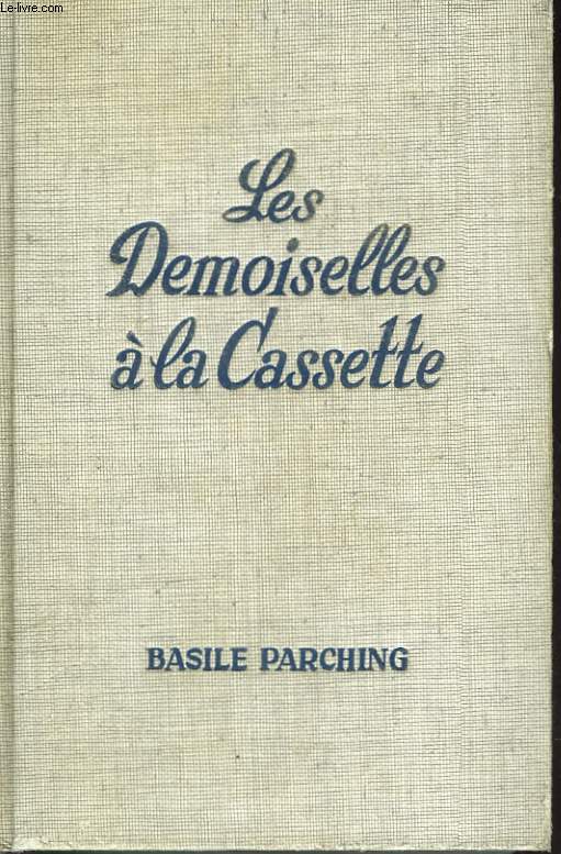 LES DEMOISELLES A LA CASETTE