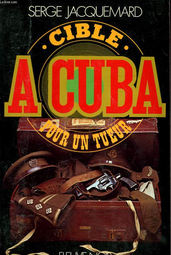CIBLE A CUBA POUR UN TUEUR