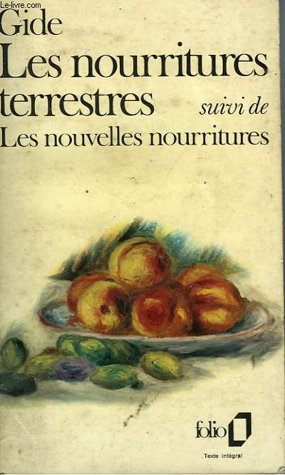 LES NOURRITURES TERRESTRES SUIVI DE LES NOUVELLES NOURRITURES