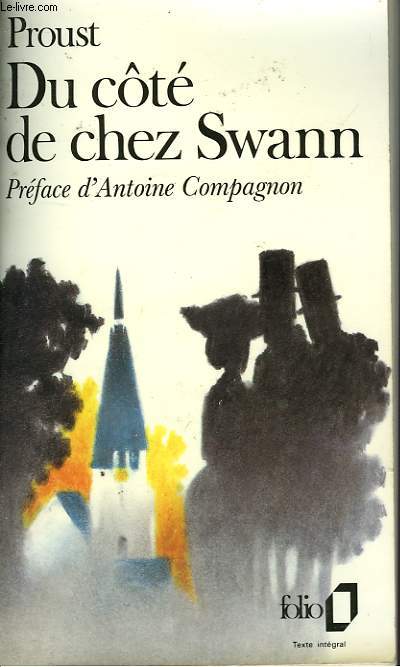 A LA RECHERCHE DU TEMPS PERDU - DU COTE DE CHEZ SWANN