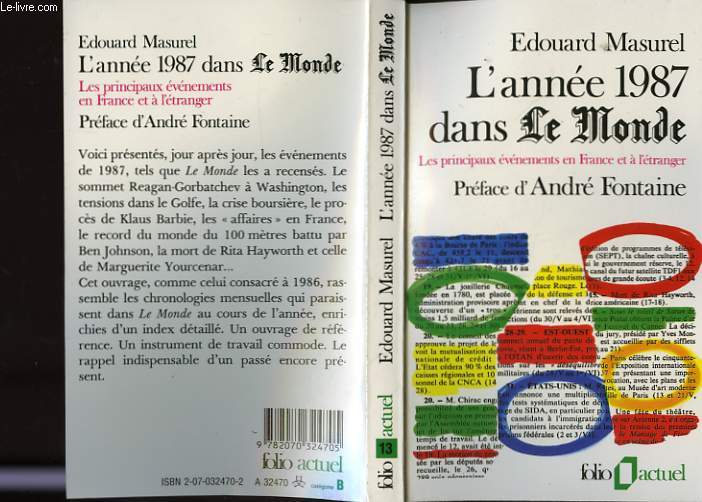 L ANNEE 1987 DANS LE MONDE. LES PRINCIPAUX EVENEMENTS EN FRANCE ET A L ETRANGER.