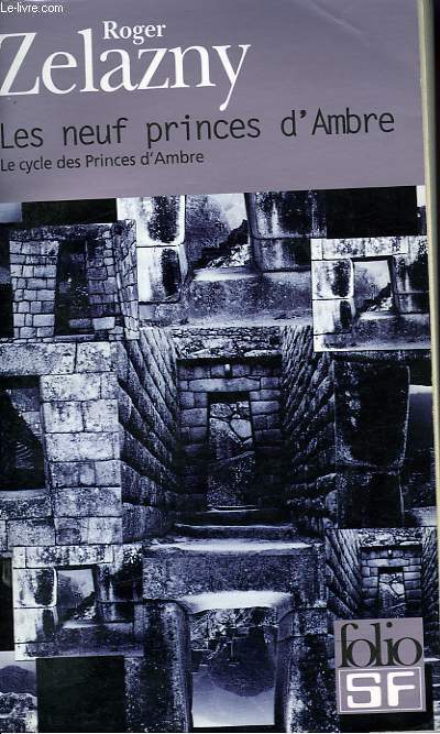 LE CYCLE DES PRINCES D'AMBRE - I - LES NEUF PRINCES D'AMBRE