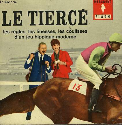 LES REGLES D'UN JEU HIPPIQUE MODERNE - LE TIERCE