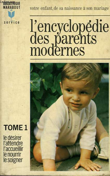 L'ENCYCLOPEDIE DES PARENTS MODERNES - TOME 1