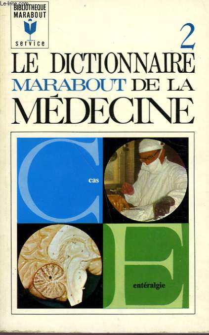 LE DICTIONNAIRE MARAOUT DE LA MEDECINE - TOME 2 - CAS  ENTERALGIE