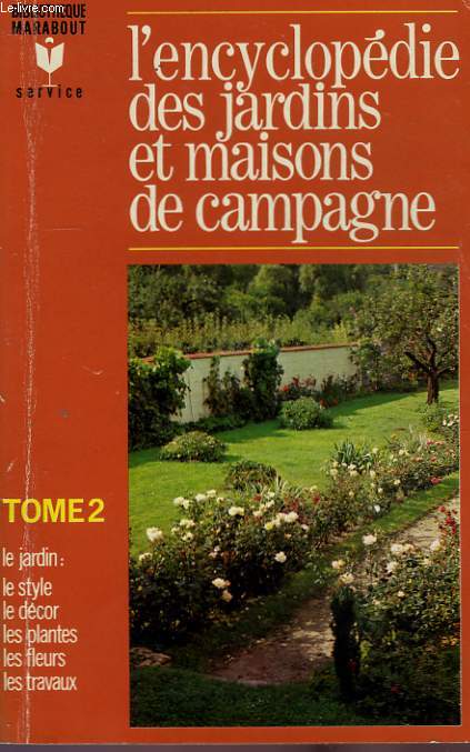 L'ENCYCLOPEDIE DES JARDINS ET MAISONS DE CAMPAGNE - TOME 2
