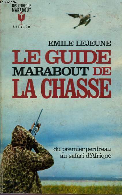 LE GUIDE MARABOUT DE LA CHASSE