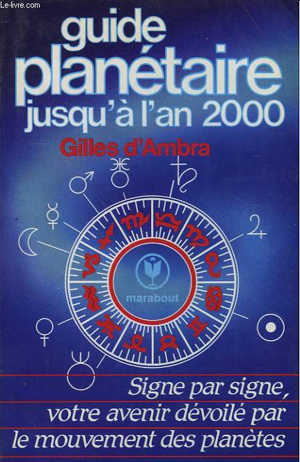 GUIDE PLANETAIRE JUSQU'A L'AN 2000