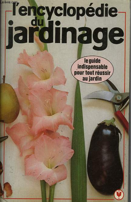 L'ENCYCLOPEDIE DU JARDINAGE