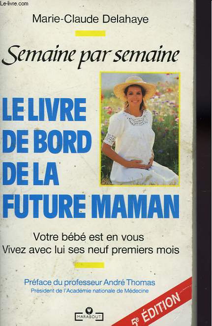 LE LIVRE DE BORD DE LA FUTURE MAMAN de DELAHAYE MARIE-CLAUDE