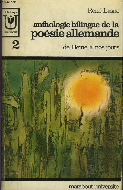 ENTHOLOGIE BILINGUE DE LA POESIE ALLENMANDE DE HEINE A NOS JOURS - 2