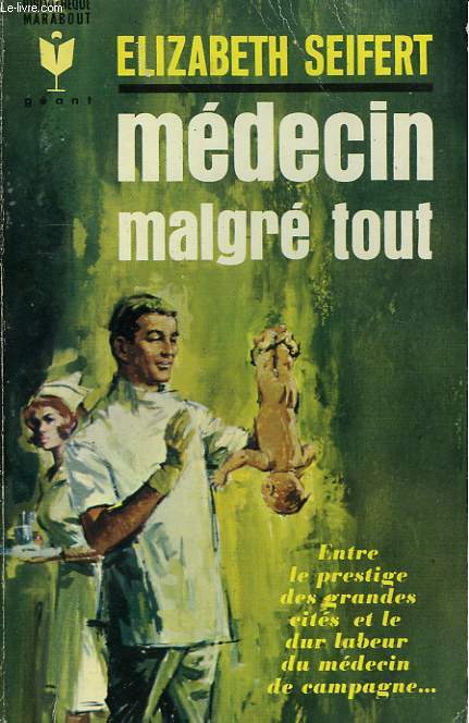 MEDECIN MALGRE TOUT - DOCTOR AT THE CROSSROADS
