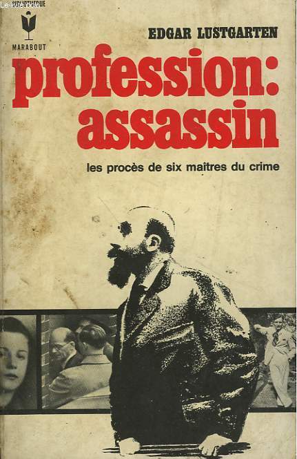 PROFESSION : ASSASSIN - THE BUSINESS OF MURDER