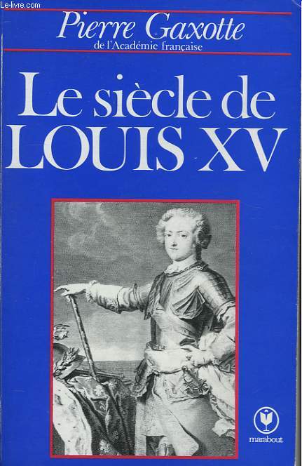 LE SIECLE DE LOUIS XV