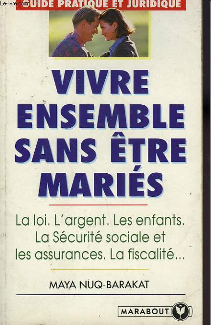 VIVRE ENSEMBLE SANS ETRE MARIES