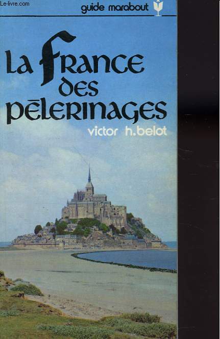 LA FRANCE DES PELERINAGES