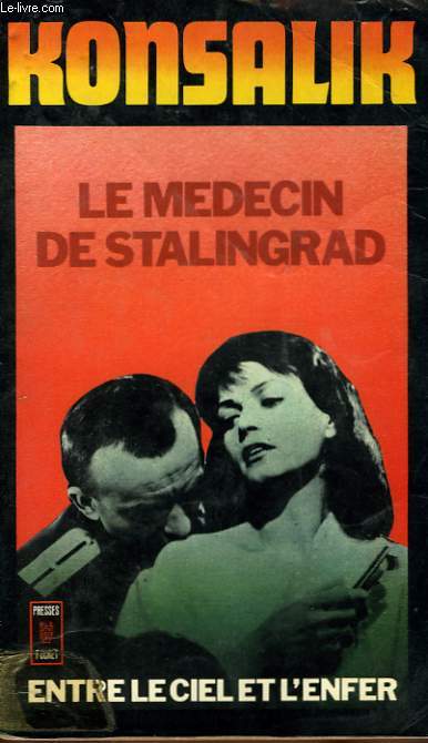 LE MEDECIN DE STALINGRAD. DER ARZT VON STALINGRAD