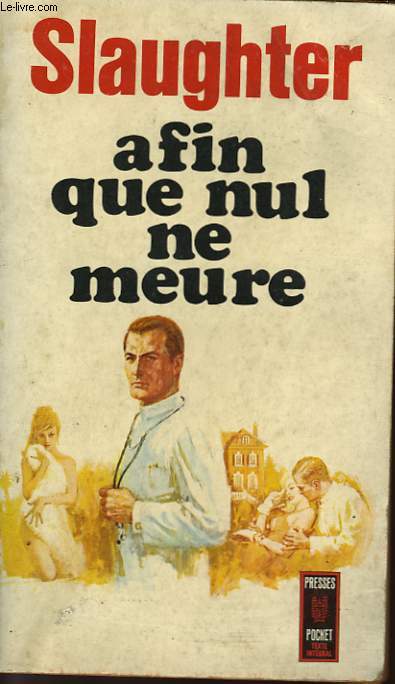 AFIN QUE NUL NE MEURE - THAT NONE SHOULD DIE.