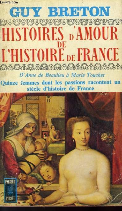HISTOIRES D'AMOUR DE L'HISTOIRE DE FRANCE - TOME 2