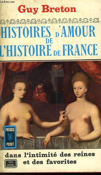 HISTOIRE D'AMOUR DE L'HISTOIRE DE FRANCE - TOME 3