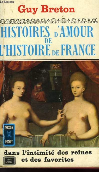 HISTOIRE D'AMOUR DE L'HISTOIRE DE FRANCE - TOME 3