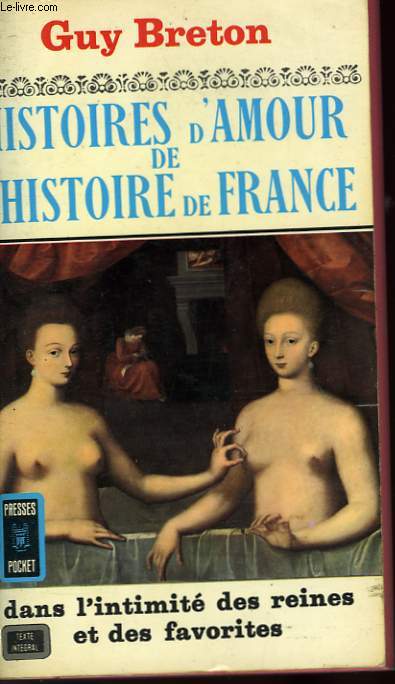 HISTOIRES D'AMOUR DE L'HISTOIRE DE FRANCE - TOME 3