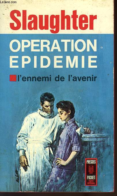 OPERATION EPIDEMIE - EPIDERMIC !