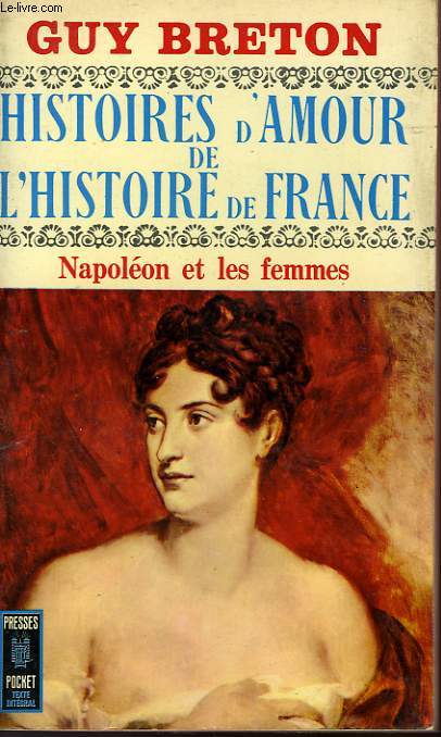 HISTOIRES D'AMOUR DE L'HISTOIRE DE FRANCE - TOME 7