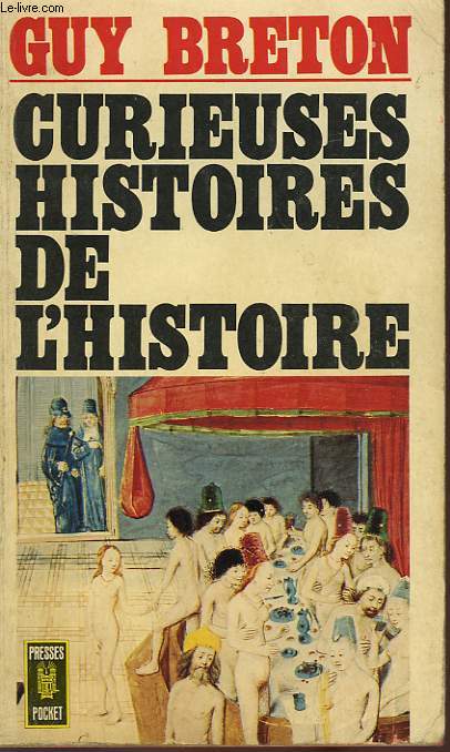 CURIEUSES HISTOIRES DE L'HISTOIRE