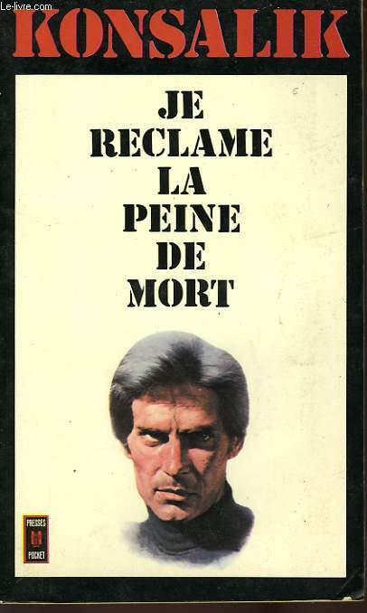 JE RECLAME LA PEINE DE MORT - ICH BEANTRANGE