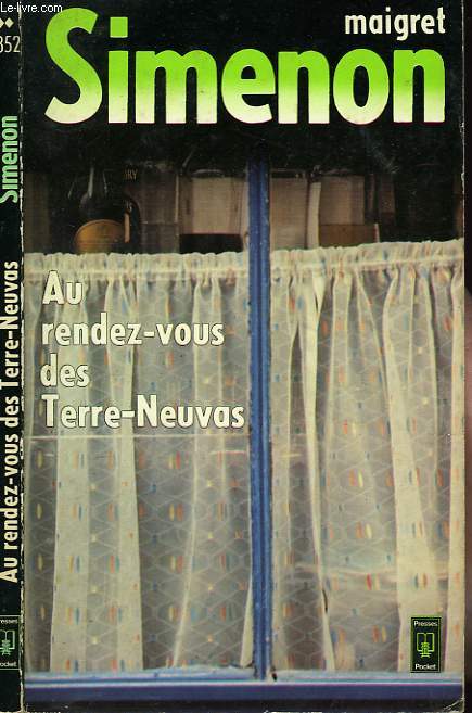 AU RENDEZ-VOUS DES TERRES-NEUVAS (COMMISSAIRE MAIGRET)