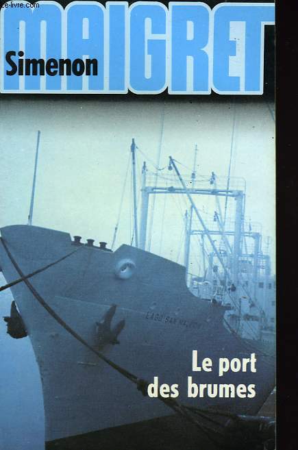 LE PORT DES BRUMES (COMMISSAIRE MAIGRET)