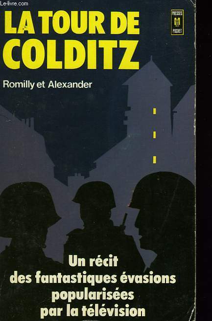 LA TOUR DE COLDITZ - THE PRIVILEGED NIGHTMARE