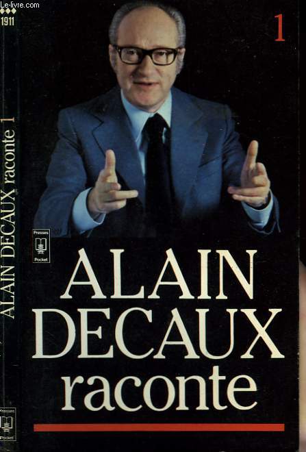 ALAIN DECAUX RACONTE - TOME 1