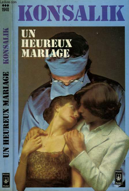 UN HEUREUX MARIAGE - EINE GLCKLICHE EHE