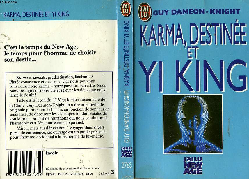 KARMA, DETINEE ET YI KING - KARMA AND DESTINY IN THE I CHING