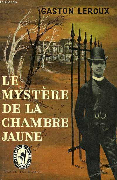 LE MYSTERE DE LA CHAMBRE JAUNE