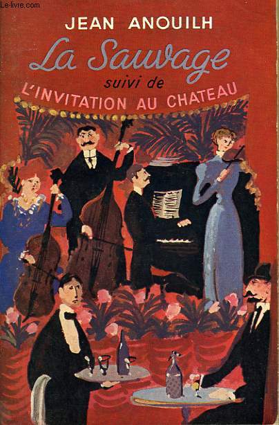 LA SAUVAGE SUIVI DE L'INVITATION AU CHATEAU