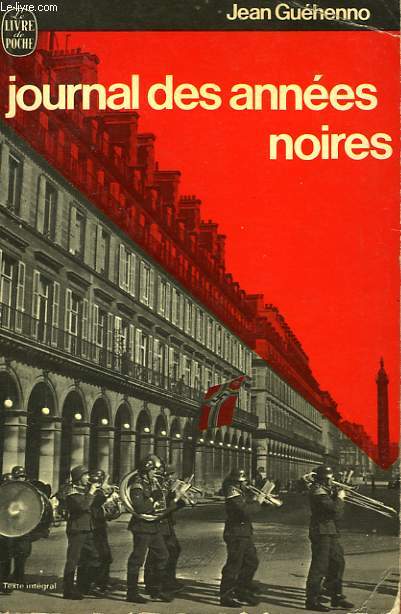 JOURNAL DES ANNEES NOIRES - 1940 1944