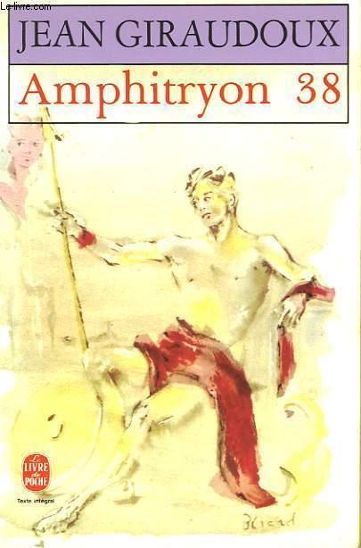 AMPHITRYON 38 - COMEDIE EN TROIS ACTES