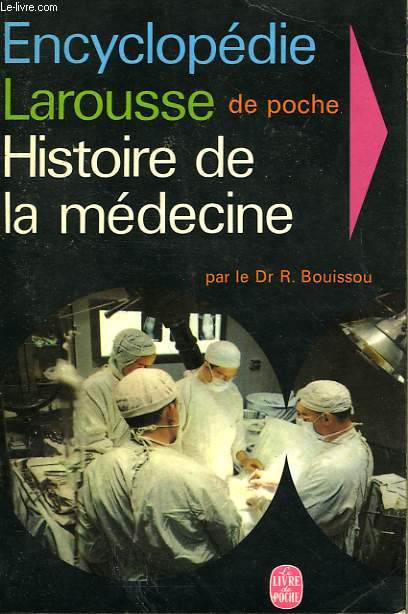 ENCYCLOPEDIE LAROUSSE : HISTOIRE DE LA MEDECINE