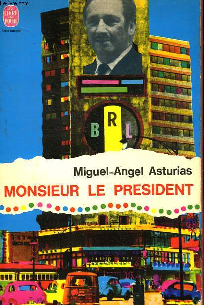 MONSIEUR LE PRESIDENT - ROMAN GUATEMALTHEQUE