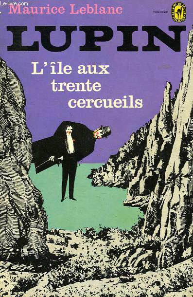 ARSENE LUPIN - L'ILE AUX TRENTE CERCUEILS